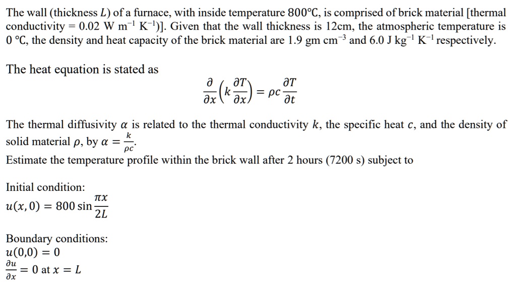 SOLVED: The wall (thickness L) of a furnace, with inside temperature ...