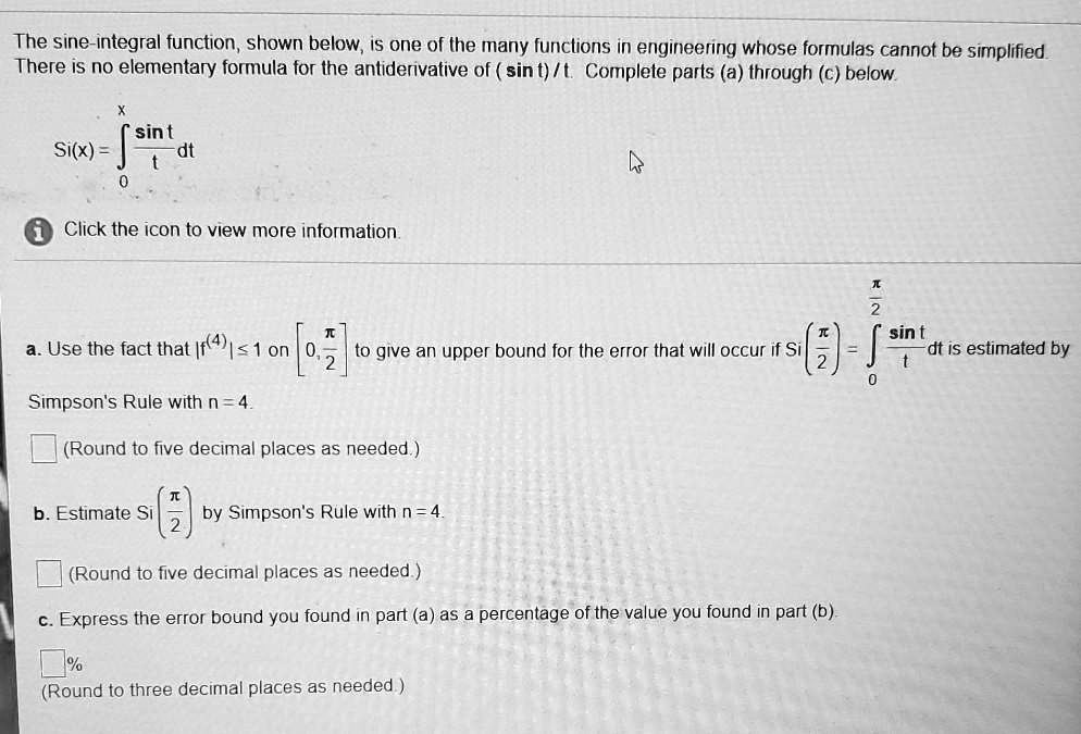 SOLVED: The sine-integral function, shown below, is one of the many ...