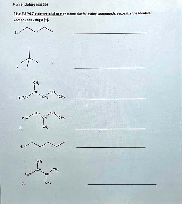 SOLVED: Text: Nomenclature practice Use IUPAC nomenclature to name the ...