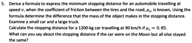 Stopping Distance Calculation Formula derive formula to express the minimum stopping distance for an ...