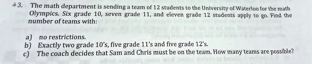 SOLVED: 43. The math department is sending a team of 12 students to the ...