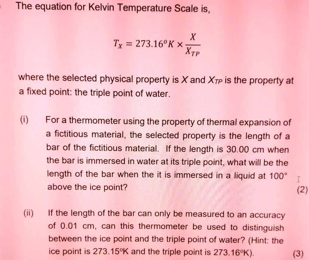 SOLVED The equation for the Kelvin Temperature Scale is X Tx = 273