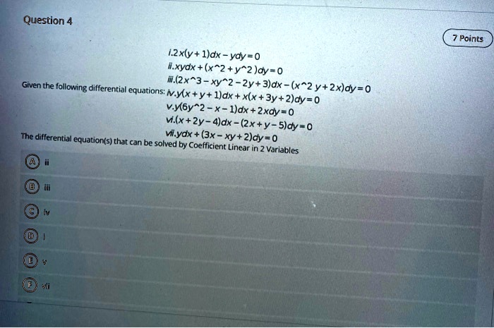 Solved Question 4 Points xly I Dx Ydy 0 Mixydx X 2 Y 2 Dy 0 M 2x 3 Given The Following Differential Xy 2 Zy 3dx X 2y 2xldy 0 Equations Nmx Yt Ldx X X 3y Z Dy 0 Vy6y 2 X Ijdx