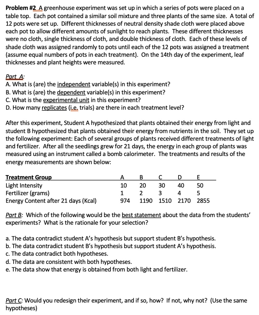 SOLVED: Problem #2: A greenhouse experiment was set up in which a ...