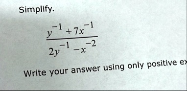 simplify fracy 1 7x 12y 1 x 2 write your answer using only positive ex 00604