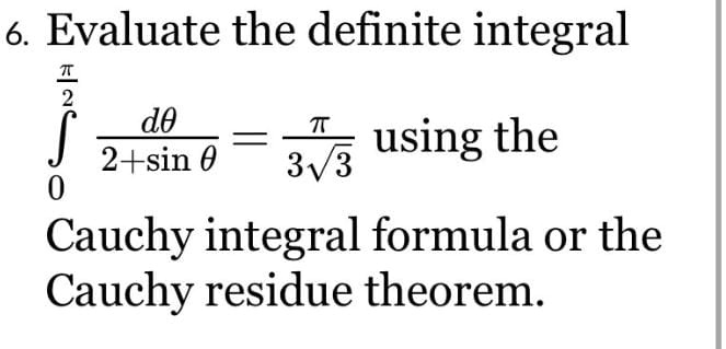 VIDEO solution: 6. Evaluate the definite integral integrate 1/(2 + sin ...