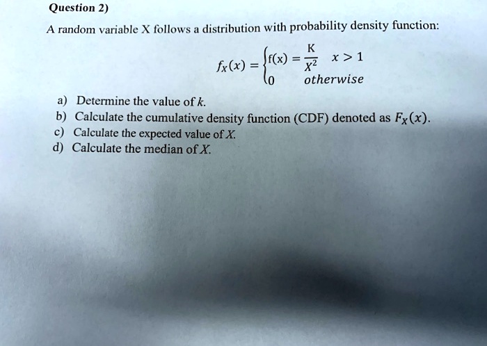 SOLVED: Question 2) A random variable X follows distribution with ...