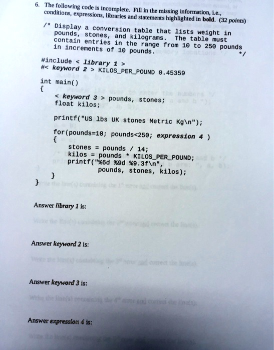 [GET ANSWER] 6. The following code is incomplete. Fill in the missing ...