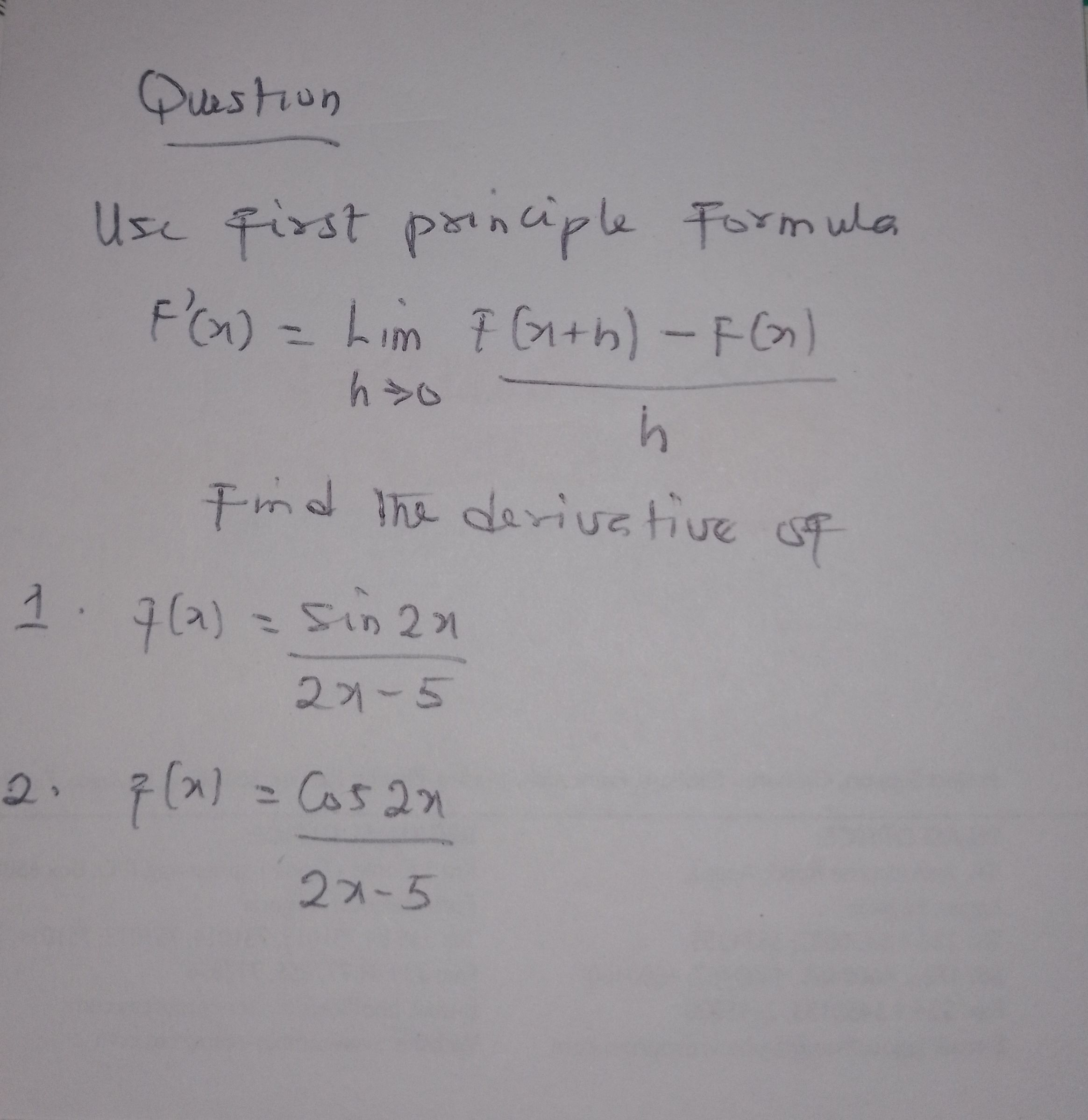 SOLVED: Question Use First principle Formula F^'(x)=limh → 0(F(x+h)-F(x ...