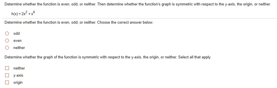 SOLVED: Determine whether the function is even, odd, or neither. Then ...