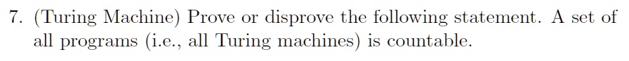 Statement Machine Problem SOLVED: 7. (Turing Machine) Prove or disprove the following statement ...