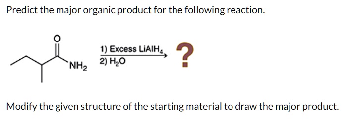 SOLVED: Predict the major organic product for the following reaction 1 ...