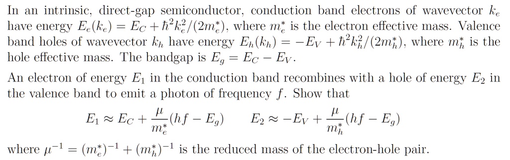 In an intrinsic, direct-gap semiconductor, conduction band electrons of ...