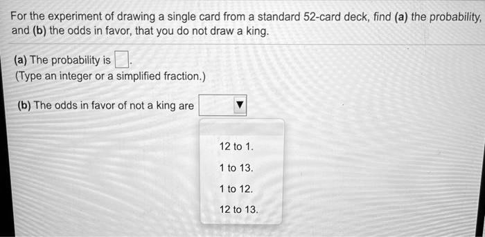 SOLVED: For the experiment of drawing a single card from a standard 52