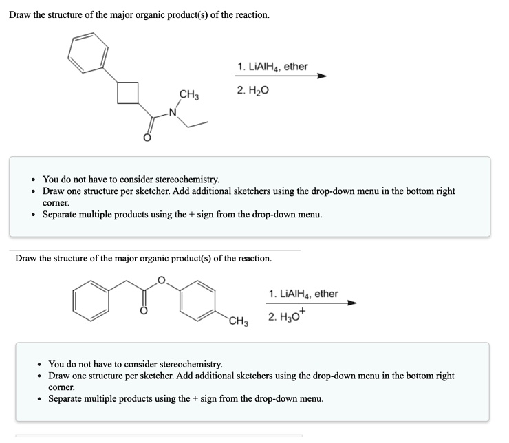 draw the structure of the major organic products of the reaction liaih4 ...