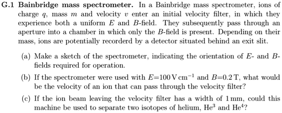 G.1 Bainbridge mass spectrometer. In a Bainbridge mass spectrometer ...