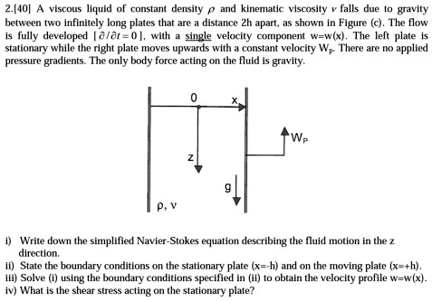 2.[40] A viscous liquid of constant density ρ and kinematic viscosity ν ...