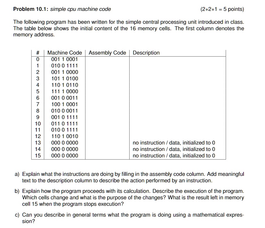 SOLVED: Problem 10.1: Simple CPU Machine Code (2+2+1 = 5 points) The ...
