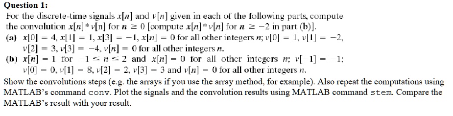 Show the convolution steps (e.g. the arrays if you use the array method ...