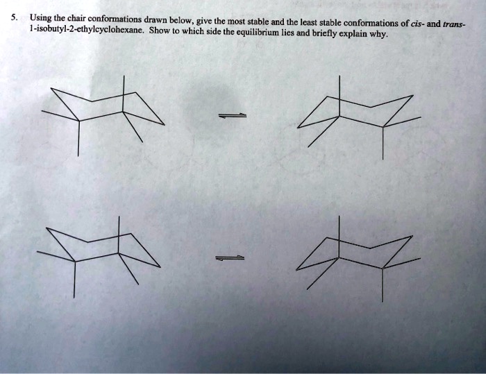 SOLVED Usingthe chair conformations drawn below, give the most stable
