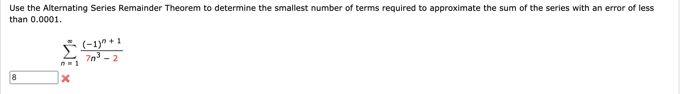 SOLVED: Use the Alternating Series Remainder Theorem to determine the ...