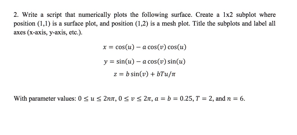 SOLVED: solve using matlab 2. Write a script that numerically plots the ...
