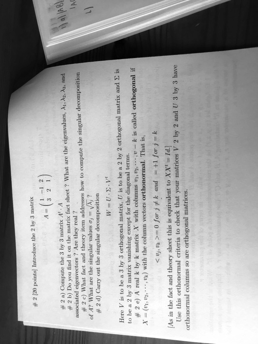 SOLVED A matrix can be into orthogonal matrices and a