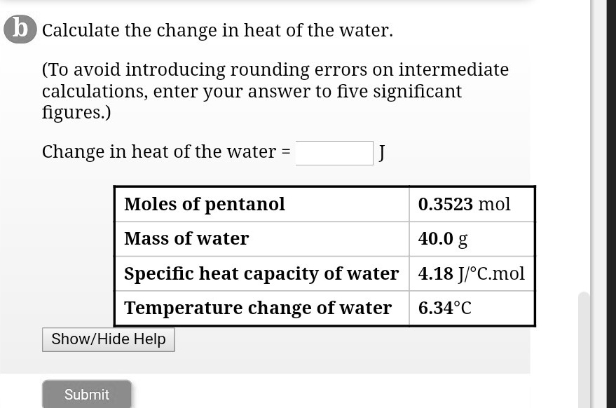 SOLVED: b Calculate the change in heat of the water: (To avoid ...