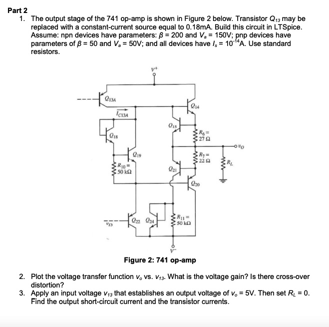 SOLVED: Part 2: The output stage of the 741 op-amp is shown in Figure 2 ...