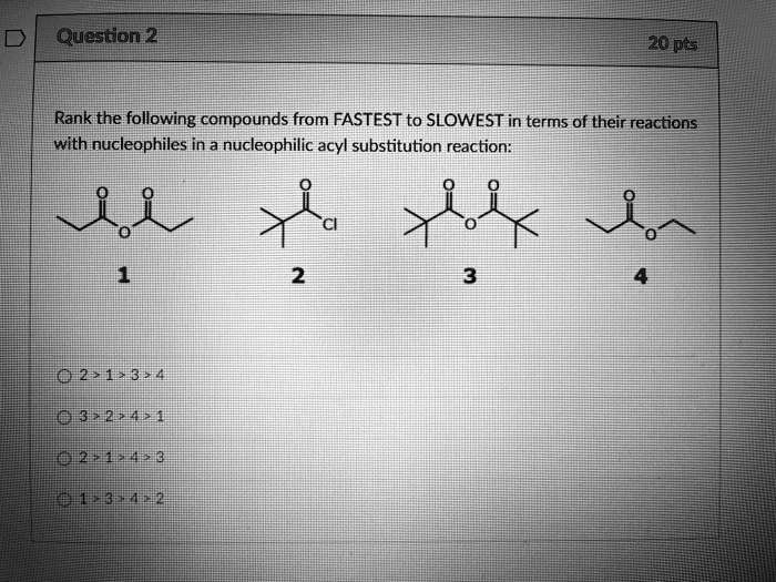 SOLVED:Queston2 20p Rank The Following Compounds From FASTEST To ...