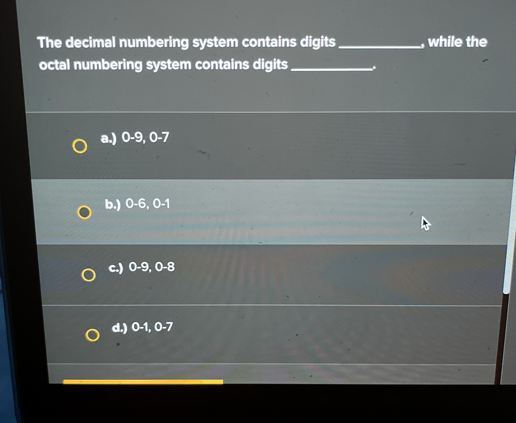 the decimal numbering system contains digits  while the octal numbering system contains digits  a 0 9 0 7 b 0 6 0 1 c 0 9 0 8 d 0 1 0 7 43136