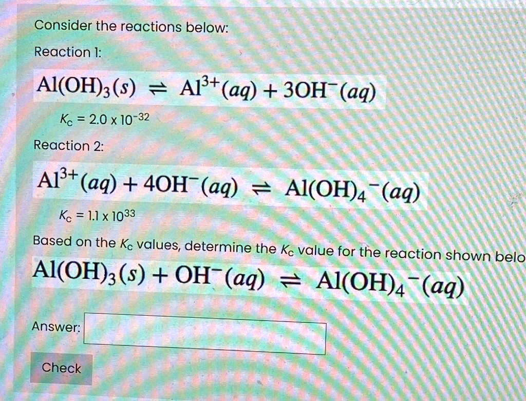 solved-consider-the-reactions-below-reaction-i-ai-oh-3-s-al-aq