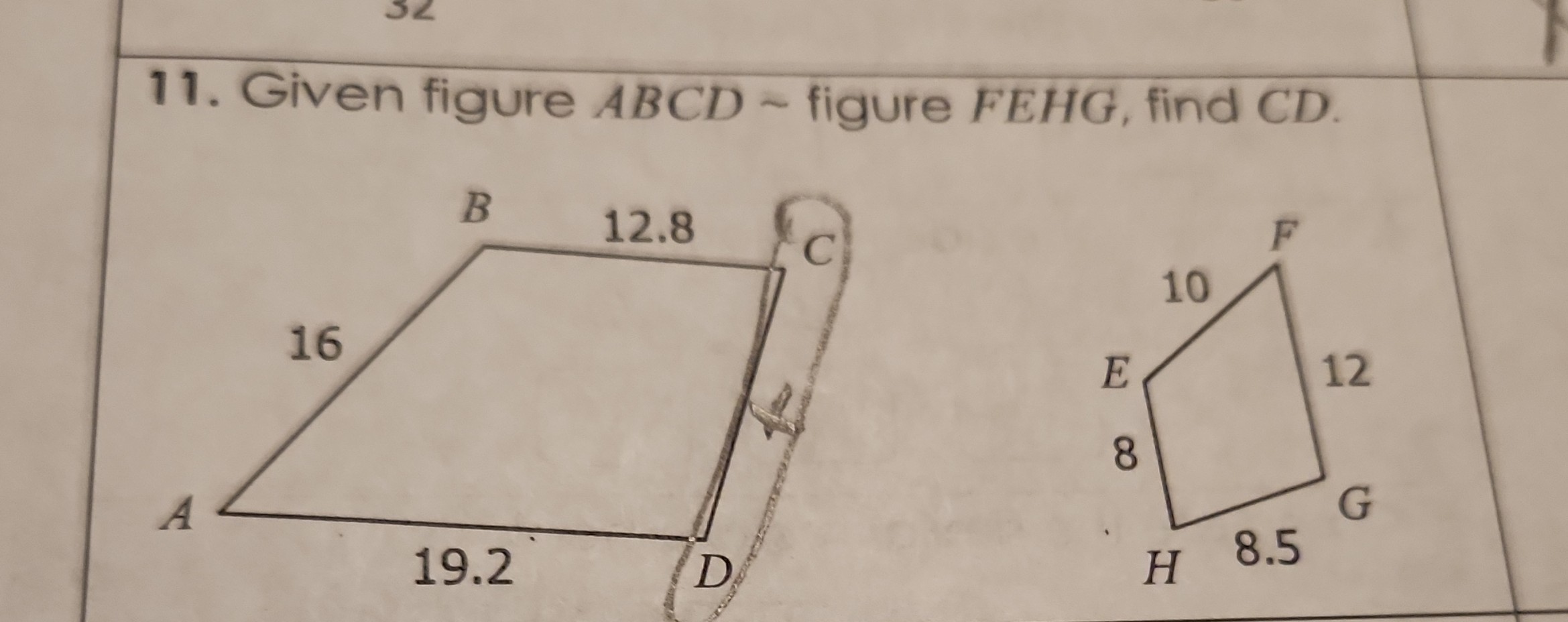 11. Given figure ( A B C D sim ) figure ( F E H G ), find ( C D ).