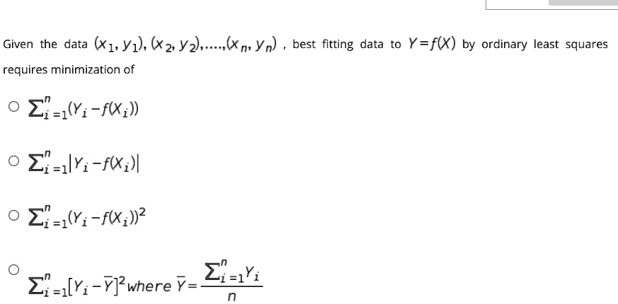 SOLVED: Given the data (x1, Y1), (x2, Y2), ..., (xn, Yn), the best ...