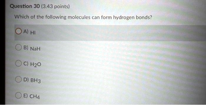 SOLVED: Question 30 (3.43 points) Which of the following molecules can ...