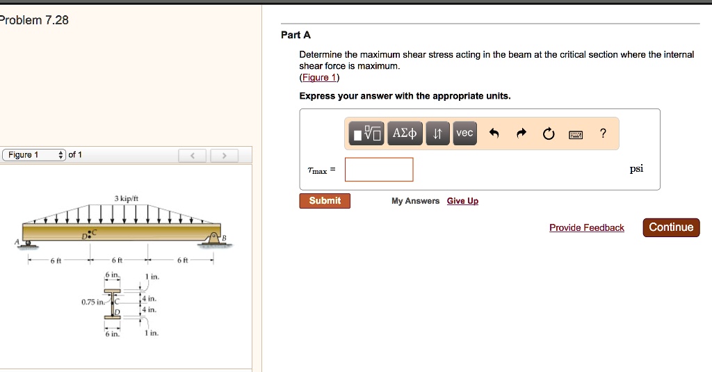 Problem 7.28 Figure 1 of 1 Part A Determine the maximum...