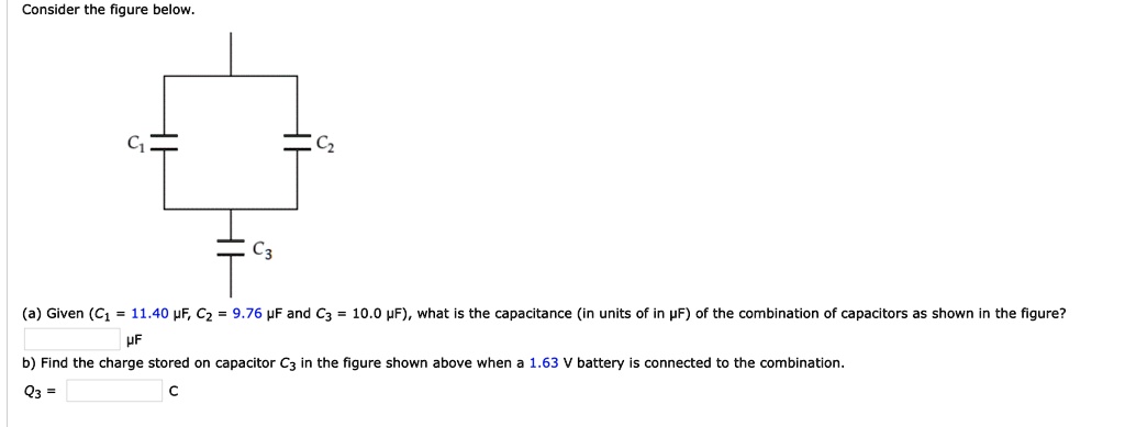 SOLVED: Consider the figure below. Given (C1 11.40 HF; Cz 9,76 HF and ...