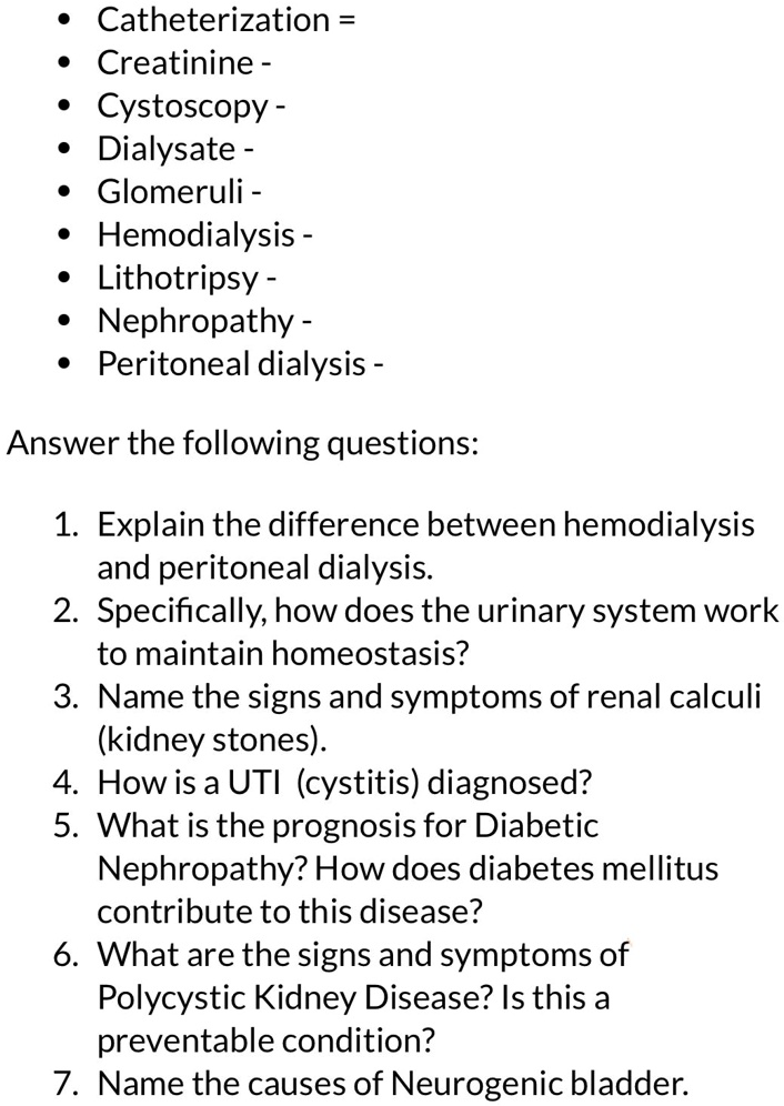 Catheterization = Creatinine - Cystoscopy - Dialysate - Glomeruli ...