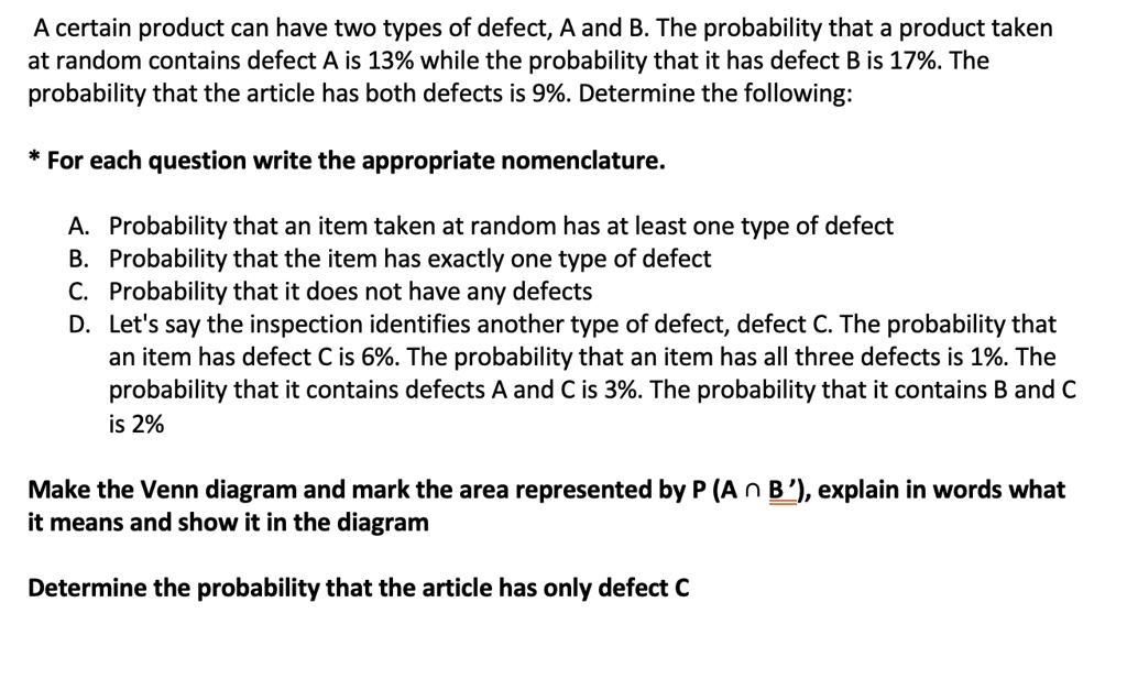 SOLVED: A Certain Product Can Have Two Types Of Defect, A And B. The ...