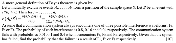 SOLVED: A more general definition of Bayes' theorem is given by: Let n ...