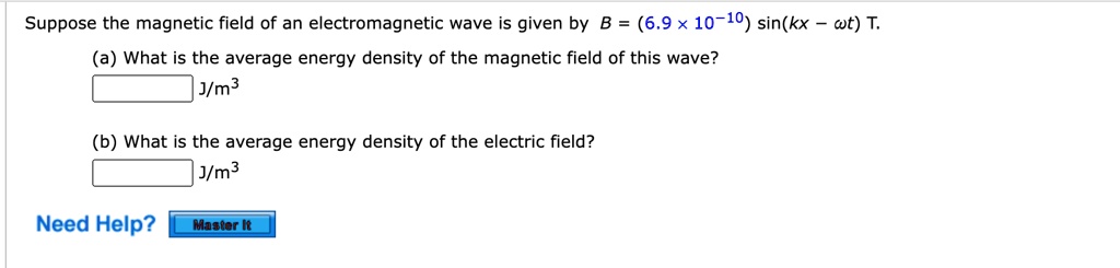 SOLVED: Texts: Suppose the magnetic field of an electromagnetic wave is ...