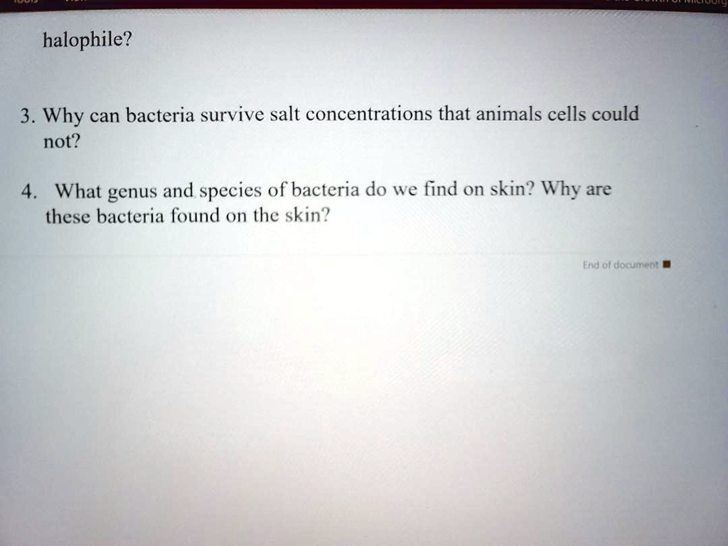 SOLVED halophile? 3 . Why can bacteria survive salt concentrations