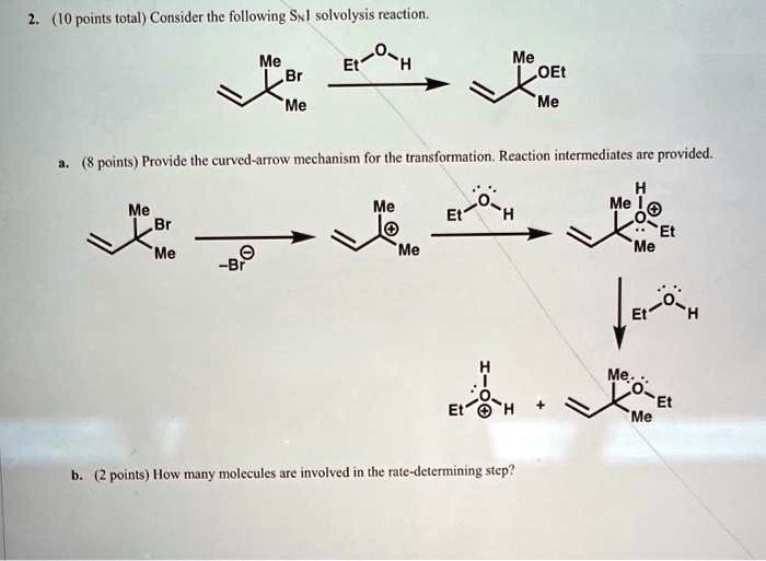 SOLVED Consider The Following Sn1 Solvolysis Reaction A Provide The Curved Arrow Mechanism