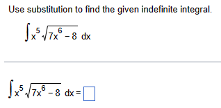 Solved: Use Substitution To Find The Given Indefinite Integral. ∫ X^5√ 