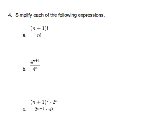 Solved Simplify Each Of The Following Expressions N 1 N 1 2 2 2n 1 N2 4 1