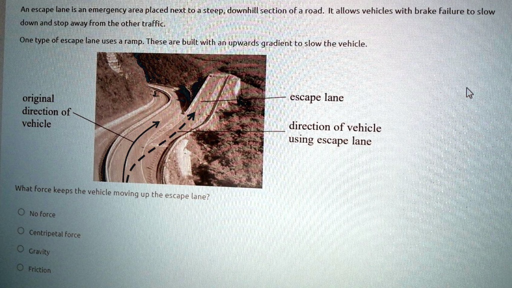 SOLVED An escape lane is an emergency area placed next to steep