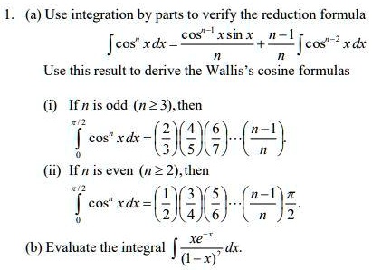 SOLVED: Use integration by parts to verify the reduction formula cos^n ...