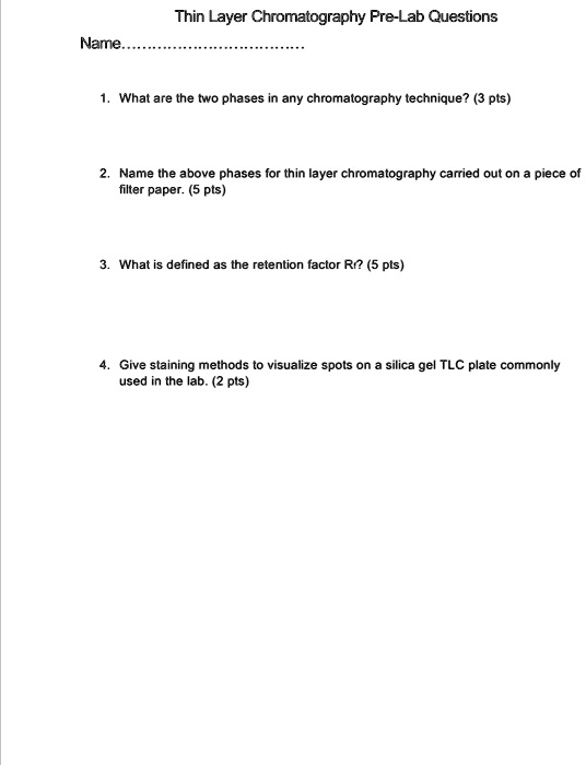 SOLVED Thin Layer Chromatography PreLab Questions Name What are the
