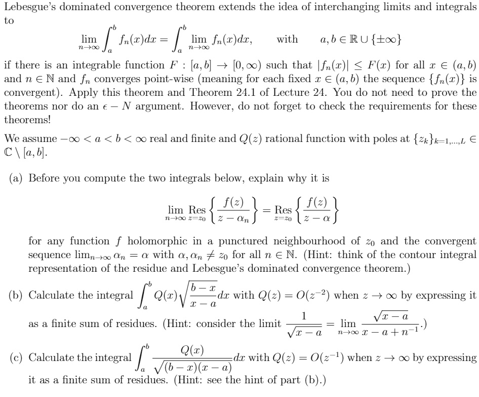 Solved Lebesgue S Dominated Convergence Theorem Extends The Idea Of Interchanging Limits And Integrals To Lim Fn C Dx Lim Fn R Dz With B A Ru Eoo N700 0o If There Is An Integrable Function F A