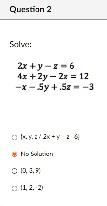 Solved Question 2 Solve 2x Y 2 6 4x Zy 2z 12 X Sy 52 3 Xy 2 Zx Y 2 6 No Solulion 0 3 91 1 2 2